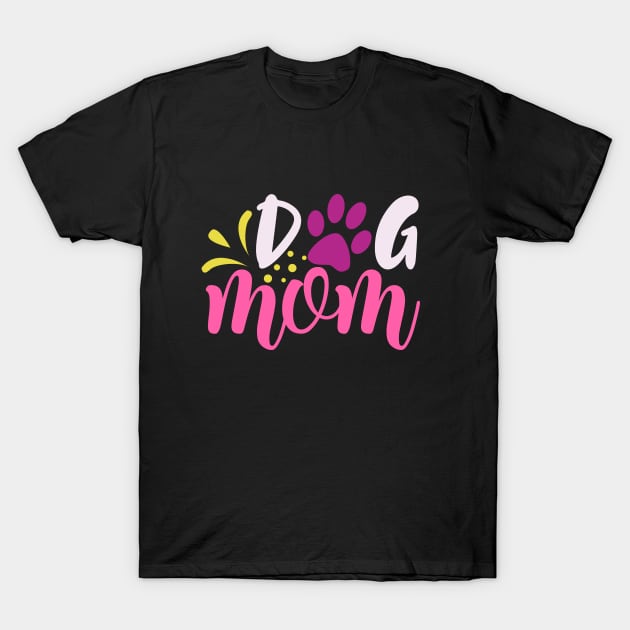 Dog Mom T-Shirt by labatchino